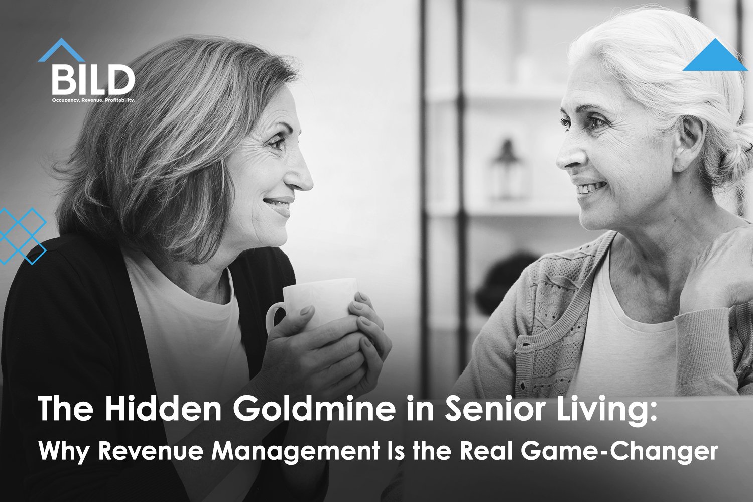 The Hidden Goldmine in Senior Living: Why Revenue Management Is the Real Game-Changer 9 Senior living